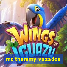 mc thammy vazados